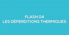 FLASH 04 - Comprendre les dperditions thermiques