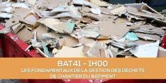 Nouvelle formation disponible : Les fondamentaux de la gestion des dchets dans le btiment