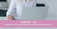 E-Learning : NUM02 8 Règles pour une bonne hygiène informatique