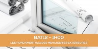 E-learning BAT12 : Les fondamentaux des menuiseries extrieures