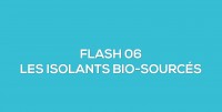 Flash-learning 06 - Les isolants bio-sourcés