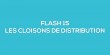 Flash-learning 15 - Les cloisons de distribution