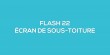 Flash-learning 22 - L'cran de sous-toiture