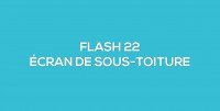 Flash-learning 22 - L'cran de sous-toiture