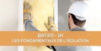 E-learning BAT20 - Les fondamentaux de l'isolation