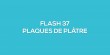 Flash-learning 37 - Plaques de pltre