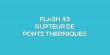 Flash-learning 43 - Rupteur de ponts thermiques