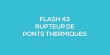 Flash-learning 43 - Rupteur de ponts thermiques