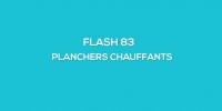 Flash-learning 83 - Les planchers chauffants