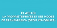 Flash-learning 61 : La proprit prive et ses modes de transmission