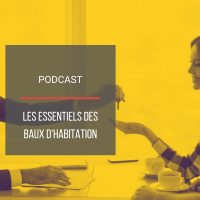 PODCAST IMMO06 : Les essentiels des baux d'habitation