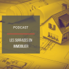 PODCAST IMMO07 : Les surfaces en immobilier