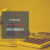 PODCAST IMMO31 : Le crdit immobilier