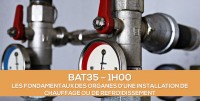 E-learning BAT35 : Les fondamentaux des organes de chauffage ou de refroidissement