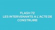 Flash-learning 72 : Les intervenants  l'acte de construire