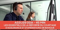 E-learning : ASSU29 Les essentiels de la rforme du courtage d'assurance et des oprations de banque