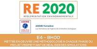 RE2020 - Module essentiel (E4) : Mettre en oeuvre une méthodologie à chaque phase du projet permettant de réaliser des simulations