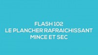 Flash-learning 102 - Le plancher rafraichissant mince et sec 