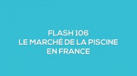 Flash-learning 106 - Le march de la piscine en France