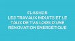 Flash-learning 115 : Les travaux induits et le taux de TVA lors d'une rénovation énergétique