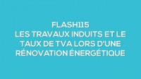 Flash-learning 115 : Les travaux induits et le taux de TVA lors d'une rénovation énergétique
