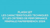 Flash-learning 127 - Les caractristiques techniques et les critres de performance minimale MAPRIMERENOV' 2024